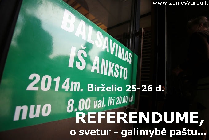 Būnant užsienyje, galima balsuoti paštu, tik pirma užsiregistravus... Išankstinis balsavimas Referendume ir svetur...