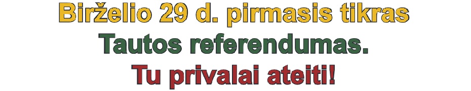 REFERENDUMAS BIRŽELIO 29 d.