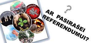 AR PASIRAŠEI REFERENDUMUI!